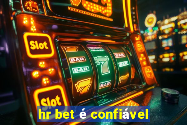 hr bet é confiável